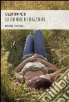 Le donne di Balthus libro di Neri Valentina