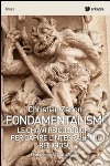 Fondamentalismi. Le chiavi psicologiche per capire l'integralismo religioso libro di Zanon Christian