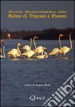 Guida naturalistica alle Saline di Trapani e Paceco libro