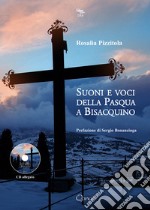 Suoni e voci della Pasqua a Bisacquino. Ediz. illustrata. Con CD-Audio libro