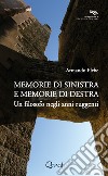 Memorie di sinistra e memorie di destra. Un filosofo negli anni ruggenti libro