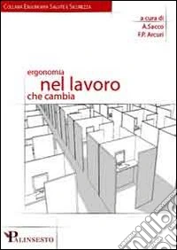 Ergonomia nel lavoro che cambia libro
