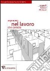 Ergonomia nel lavoro che cambia libro