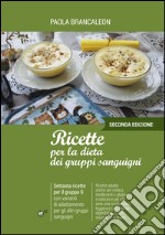 Ricette per la dieta dei gruppi sanguigni libro