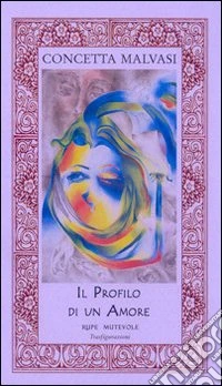 Il profilo di un amore libro