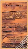 I giorni della peste. Storia di una tragedia: la peste del 1630 libro