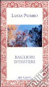 Bagliori d'esistere libro