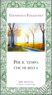 Per il tempo che mi resta libro