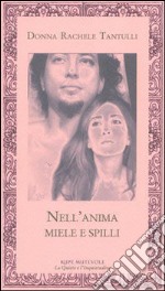 Nell'anima miele e spilli libro