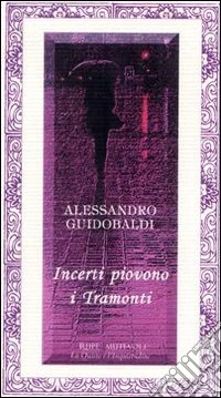 Incerti piovono i tramonti libro