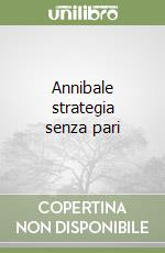 Annibale strategia senza pari libro