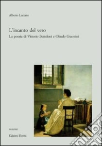 L'incanto del La poesia di Vittorio Betteloni e Olindo