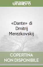 «Dante» di Dmitrij Merezkovskij  libro