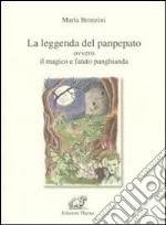 La leggenda del panpepato. Ovvero il magico e fatato panghianda libro