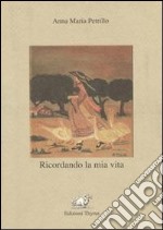 Ricordando la mia vita libro