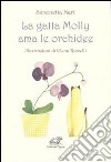 La gatta Molly ama le orchidee libro di Neri Simonetta