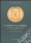 L'uomo e la storia. Scritti dedicati a Telesforo Nanni libro