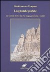 La grande parete. La scalata della vita tra magia, fantasia e realtà libro di Timpano Gianfrancesco