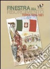 Finestra sul Risorgimento. Terni 1859-1861. Ediz. illustrata libro