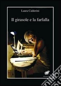 Il girasole e la farfalla libro