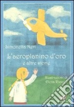 L'aeroplanino d'oro e altre storie