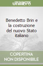 Benedetto Brin e la costruzione del nuovo Stato italiano libro
