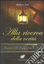 Alla ricerca della verità. I misteri dell'inquisizione a Narni libro