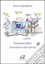 Fantasticolibro. L'avventura delle parole