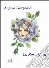 La rosa nera libro