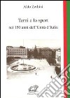 Terni e lo sport nei 150 anni dell'unità d'Italia libro di Zerbini Aldo