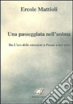 Una passeggiata nell'anima. Da L'eco delle emozioni a Poesie a km zero libro