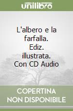 L'albero e la farfalla. Ediz. illustrata. Con CD Audio libro