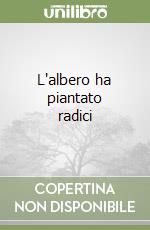 L'albero ha piantato radici libro