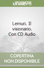 Lemuri. Il visionario. Con CD Audio