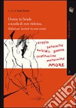 Donne in strada. A scuola di non violenza libro