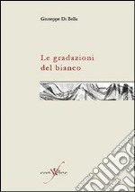 Le gradazioni del bianco libro