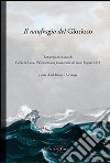 Il naufragio del Glorioso. Rist. anast. di Carlo de Luca, il Glorioso o il proletariato del mare. Napoli, 1878 libro