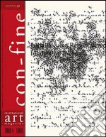 Con-fine art magazine. International art magazine. (In) comunicabilità 1. Silenzi. Ediz. multilingue libro