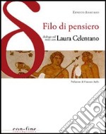 Filo di pensiero. Dialogo sul mito con Laura Celentano libro