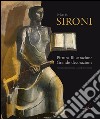 Mario Sironi. Pittura, illustrazione, grande decorazione. Ediz. multilingue libro