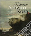 Il giovane Salvator Rosa. Gli inizi di un grande maestro del Seicento europeo libro