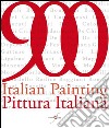 900. Pittura italiana-Italian painting. Ediz. bilingue libro