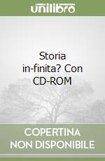 Storia in-finita? Con CD-ROM libro