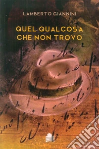 Quel qualcosa che non trovo