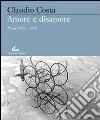 Amore e sisamore. Poesie (1970-1979) libro di Costa Claudio