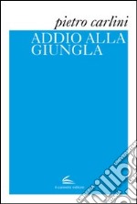 Addio alla giungla libro