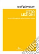 Otto lezioni per un'estetica della canzone e della poesia libro