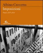 Imposizioni. Poesie 2007-2010