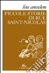 Le piccole storie di rue Saint-Nicolas libro