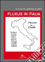 Fluxus in Italia. Ediz. illustrata